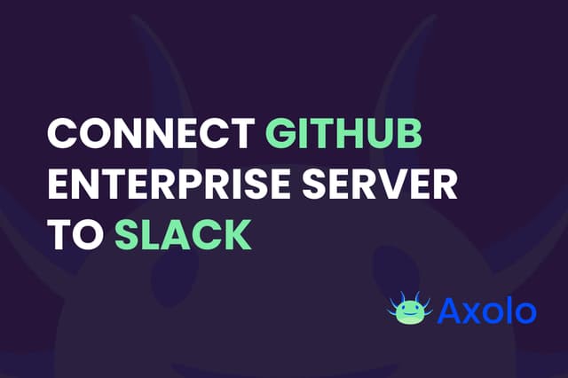 Top 3 GitHub Enterprise Server and Slack Integrations