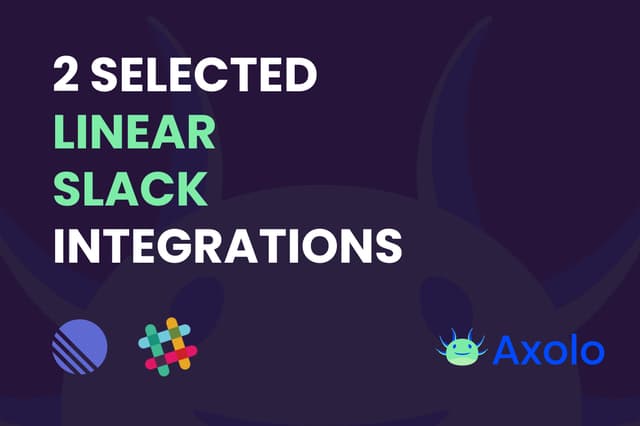 2 Slack and Linear integrations you should check out