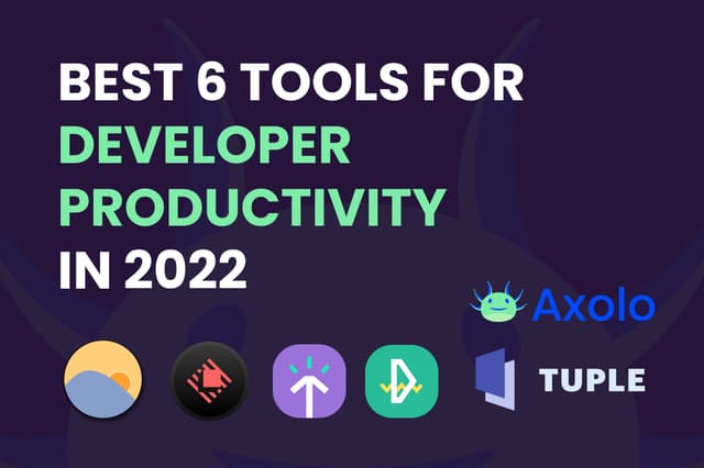 Best 6 tools to improve developer productivity in 2022