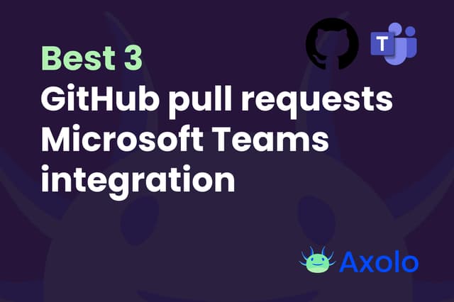 Best three GitHub pull request Microsoft Teams Integration
